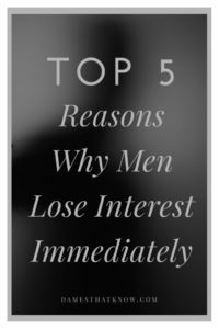 Top 5 Reasons Why Men Lose Interest Immediately